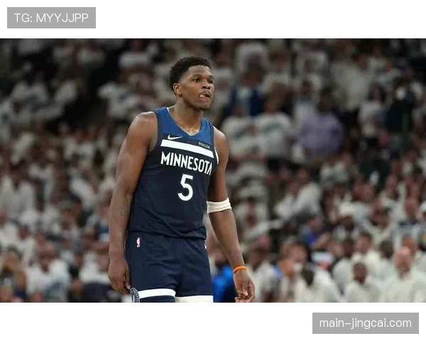 森林狼进攻效率持续进步 爱德华兹成球队进攻核心